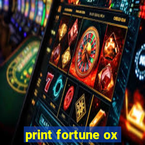 print fortune ox